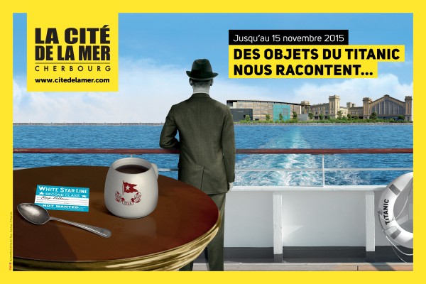 Affiche de l'exposition "Des objets du Titanic nous racontent ..." - RMS Titanic - La Cité de la Mer à Cherbourg